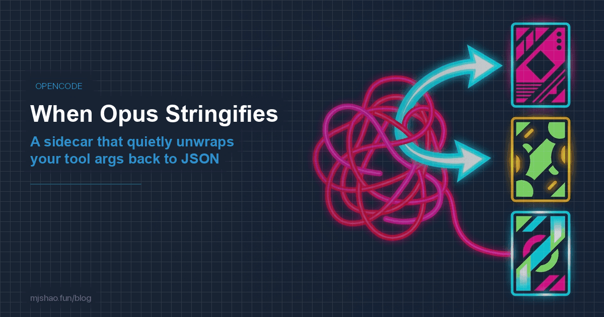 Thumbnail of When Opus Stringifies Your Tool Args: A Sidecar That Quietly Repairs the Damage